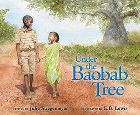 Under the Baobab Tree by Julie Stiegemeyer, E.B. Lewis, 9780310725619