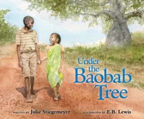 Under the Baobab Tree by Julie Stiegemeyer, E.B. Lewis, 9780310725619
