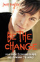 Be the Change, Revised Edition (Your Guide to Freeing Slaves and Changing the World) by Zach Hunter, 9780310726111