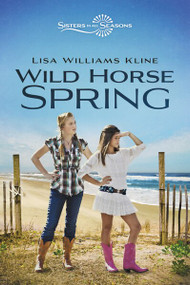 Wild Horse Spring by Lisa Williams Kline, 9780310726159