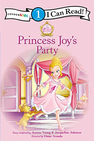 Princess Joy's Party (Level 1) by Jeanna Young, Jacqueline Kinney Johnson, 9780310726791
