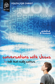 Conversations with Jesus, Updated and Revised Edition (Talk That Really Matters) by Youth For Christ, 9780310730040