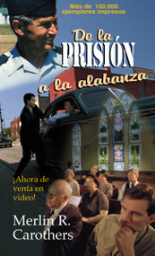 De la prisión a la alabanza (Spanish Edition) by Merlín R. Carothers, 9780829704471