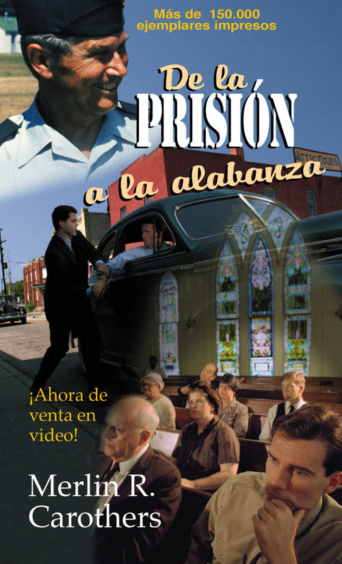 De la prisión a la alabanza (Spanish Edition) by Merlín R. Carothers, 9780829704471