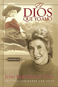 El Dios que yo amo (Memorias) (Spanish Edition) by Joni Eareckson Tada, 9780829739770