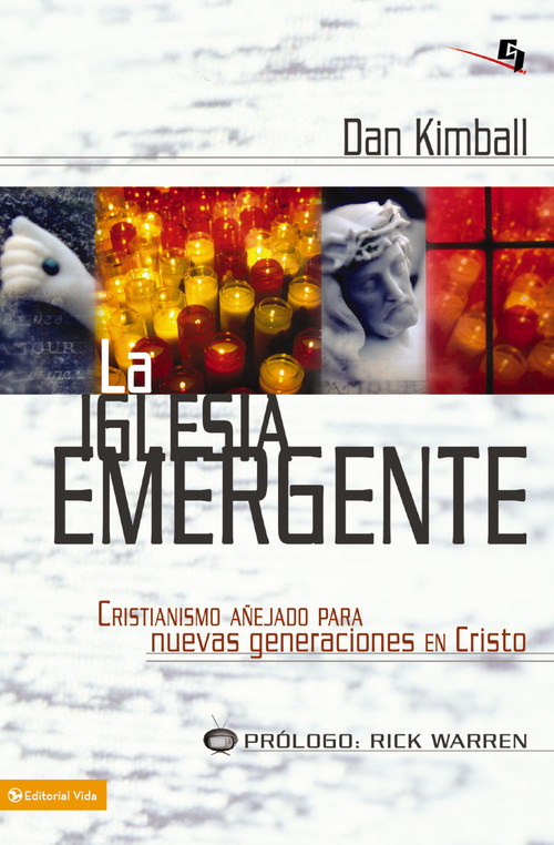 La iglesia emergente (Spanish Edition) by Dan Kimball, Rick Warren, 9780829753851