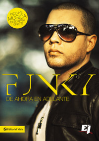 Funky de ahora en adelante (Spanish Edition) by Funky, 9780829759891