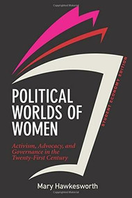 Political Worlds of Women, Student Economy Edition (Activism, Advocacy, and Governance in the Twenty-First Century) by Mary Hawkesworth, 9780813350172
