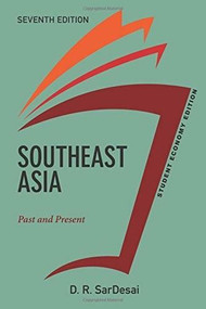 Southeast Asia, Student Economy Edition (Past and Present) by D R SarDesai, 9780813350165