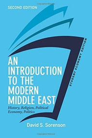 An Introduction to the Modern Middle East, Student Economy Edition (History, Religion, Political Economy, Politics) by David S. Sorenson, 9780813350226