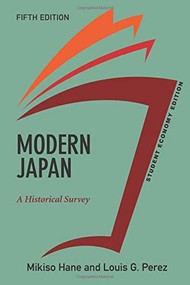 Modern Japan, Student Economy Edition (A Historical Survey) by Mikiso Hane, Louis G. Perez, 9780813350141