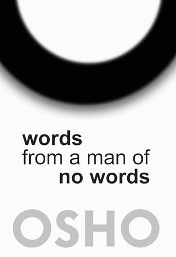 Words from a Man of No Words by Osho, Osho International Foundation, 9781938755972