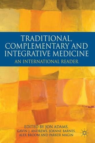 Traditional, Complementary and Integrative Medicine (An International Reader) by Jon Adams, Gavin Andrews, Joanne Barnes, Alex Broom, Parker Magin, 9780230232655