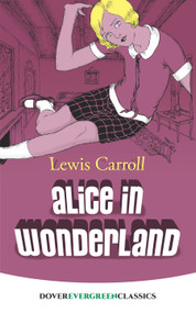 Alice in Wonderland - 9780486416588 by Lewis Carroll, 9780486416588