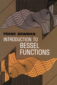 Introduction to Bessel Functions by Frank Bowman, 9780486604626