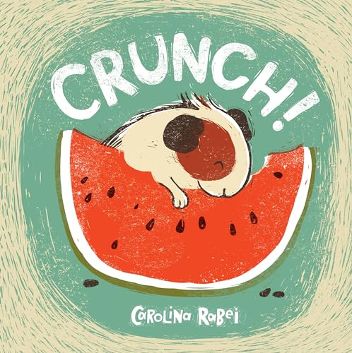 Crunch! by Carolina Rabei, Carolina Rabei, 9781846437328