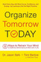 Organize Tomorrow Today (8 Ways to Retrain Your Mind to Optimize Performance at Work and in Life) by Jason Selk, Tom Bartow, Matthew Rudy, 9780738218694