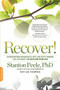 Recover! (An Empowering Program to Help You Stop Thinking Like an Addict and Reclaim Your Life) by Stanton Peele, Ilse Thompson, 9780738218120