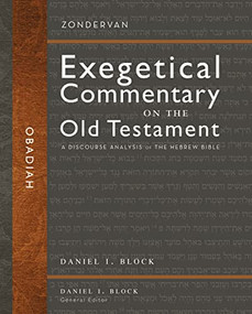 Obadiah (A Discourse Analysis of the Hebrew Bible) by Daniel I. Block, Daniel I. Block, 9780310529330