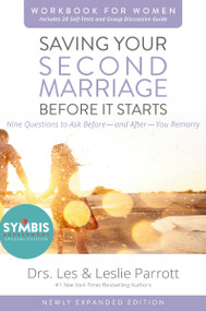 Saving Your Second Marriage Before It Starts Workbook for Women Updated (Nine Questions to Ask Before---and After---You Remarry) by Les and Leslie Parrott, 9780310875710