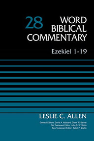 Ezekiel 1-19, Volume 28 by Leslie C. Allen, David Allen Hubbard, Glenn W. Barker, John D. W. Watts, Ralph P. Martin, 9780310522157