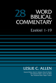 Ezekiel 1-19, Volume 28 by Leslie C. Allen, David Allen Hubbard, Glenn W. Barker, John D. W. Watts, Ralph P. Martin, 9780310522157