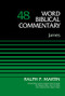 James, Volume 48 by Ralph P. Martin, David Allen Hubbard, Glenn W. Barker, John D. W. Watts, Ralph P. Martin, 9780310522249