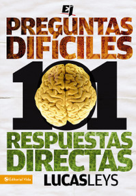 101 preguntas difíciles, respuestas directas (Spanish Edition) by Lucas Leys, 9780829757378