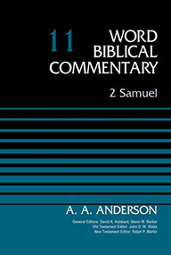 2 Samuel, Volume 11 by Arnold A. Anderson, David Allen Hubbard, Glenn W. Barker, John D. W. Watts, Ralph P. Martin, 9780310522225