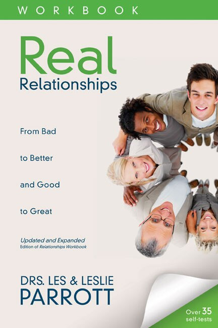 Real Relationships Workbook (From Bad to Better and Good to Great) by Les and Leslie Parrott, 9780310334460