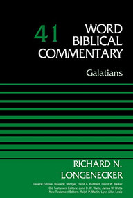 Galatians, Volume 41 by Richard N. Longenecker, Bruce M. Metzger, David Allen Hubbard, Glenn W. Barker, John D. W. Watts, James W. Watts, Ralph P. Martin, Lynn Allan Losie, 9780310521945