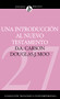Una introducción al Nuevo Testamento (Spanish Edition) by D. A. Carson, Douglas  J. Moo, 9788482675442