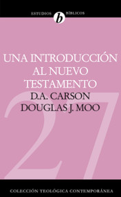 Una introducción al Nuevo Testamento (Spanish Edition) by D. A. Carson, Douglas  J. Moo, 9788482675442