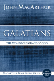 Galatians (The Wondrous Grace of God) by John F. MacArthur, 9780718035099
