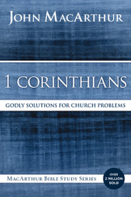 1 Corinthians (Godly Solutions for Church Problems) by John F. MacArthur, 9780718035075