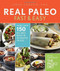 Real Paleo Fast & Easy (More Than 175 Recipes Ready in 30 Minutes or Less) by Loren Cordain, 9780544582644