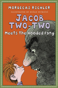 Jacob Two-Two Meets the Hooded Fang by Mordecai Richler, Dusan Petricic, 9780887769252