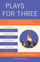 Plays for Three (A Unique Collection of 23 Plays for Three Actors) by Eric Lane, Nina Shengold, 9781101872291