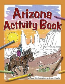 Arizona Activity Book by Paula Ellis, Shane Nitzsche, 9781591932888