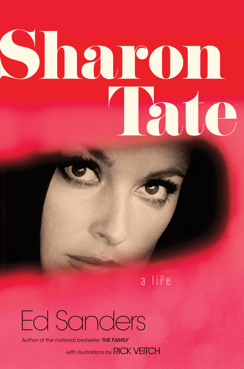 Sharon Tate (A Life) by Ed Sanders, 9780306818899