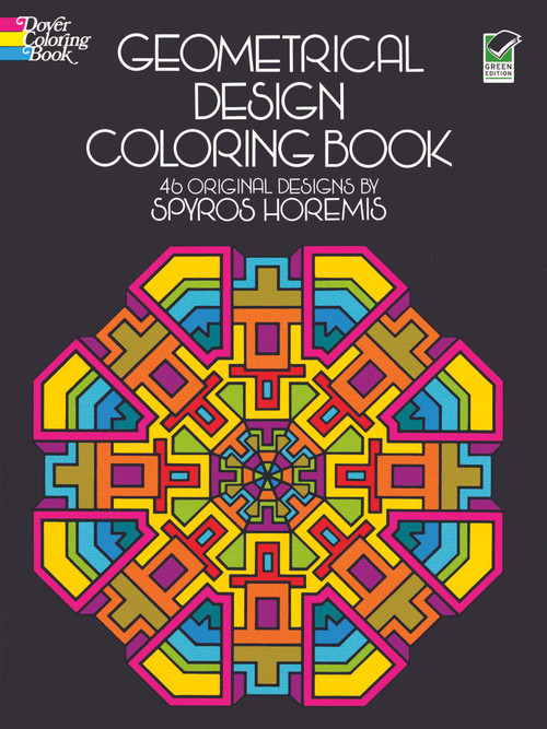 Geometrical Design Coloring Book by Spyros Horemis, Coloring Books for Adults, 9780486201801