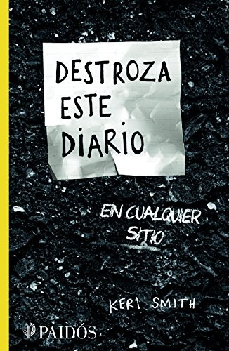 Destroza este diario en cualquier sitio / Wreck This Journal Everywhere (Spanish Edition) by Keri Smith, 9786077470625