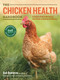 The Chicken Health Handbook, 2nd Edition (A Complete Guide to Maximizing Flock Health and Dealing with Disease) - 9781612120133 by Gail Damerow, 9781612120133