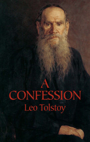 A Confession - 9780486438511 by Leo Tolstoy, Aylmer Maude, 9780486438511