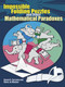 Impossible Folding Puzzles and Other Mathematical Paradoxes by Gianni A.  Sarcone, Marie-Jo Waeber, 9780486493510