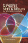 An Introduction to Matrices, Sets and Groups for Science Students by G. Stephenson, 9780486650777