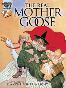 The Real Mother Goose (with MP3 Downloads) by Blanche Fisher Wright, 9780486793870
