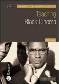 Teaching Black Cinema by Peter Jones, 9781844571567