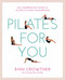 Pilates for You (The Comprehensive Guide To Pilates At Home For Everyone) by Ann Crowther, 9781844832415
