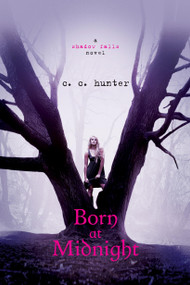 Born at Midnight by C. C. Hunter, 9780312624675